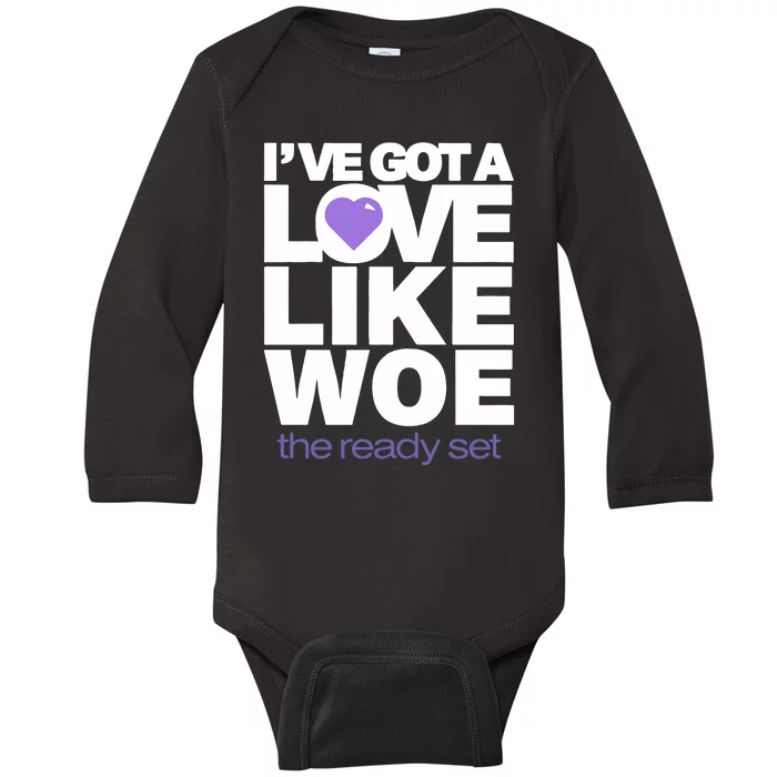 Ive Got A Love Like Woe Baby Long Sleeve Bodysuit