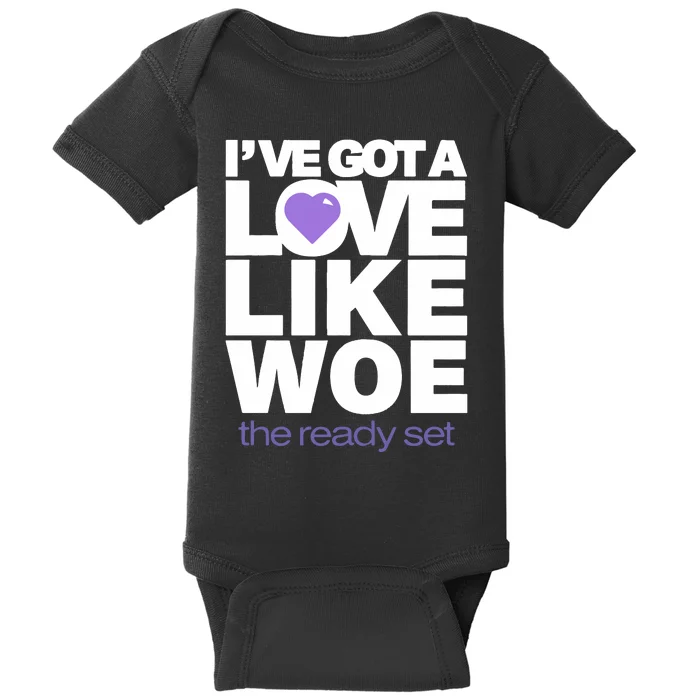 Ive Got A Love Like Woe Baby Bodysuit