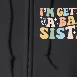 IM Getting A Baby Sister Baby Announcement Gender Reveal Full Zip Hoodie