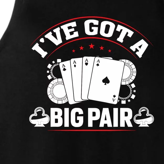 IVe Got A Big Pair Funny Poker Card Player Casino Gambler Ladies Tri-Blend Wicking Tank