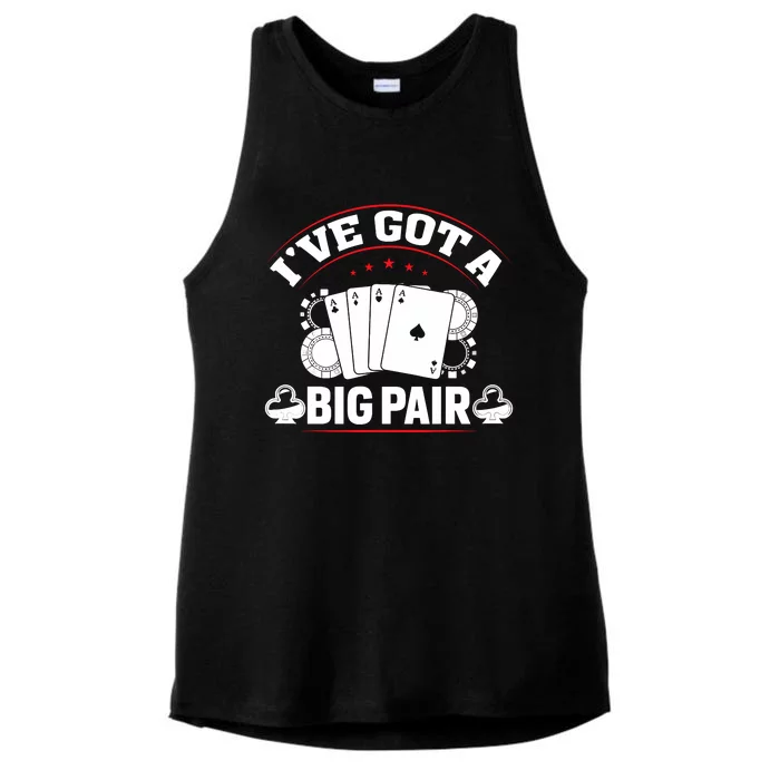 IVe Got A Big Pair Funny Poker Card Player Casino Gambler Ladies Tri-Blend Wicking Tank