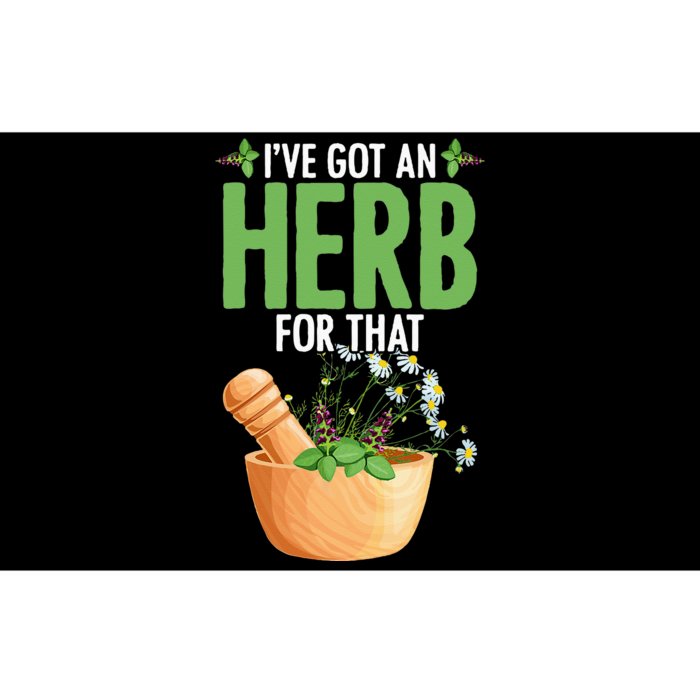 Ive Got An Herb For That Plant Based Herbs Herbal Herbalist Bumper Sticker