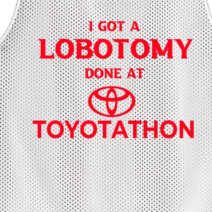 I Got A Lobotomy Done At Toyotathon Mesh Reversible Basketball Jersey Tank