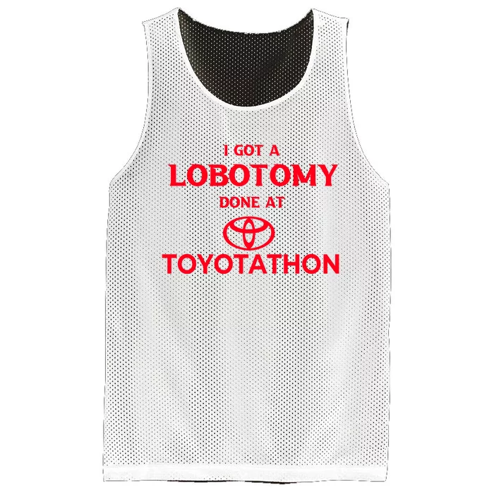 I Got A Lobotomy Done At Toyotathon Mesh Reversible Basketball Jersey Tank