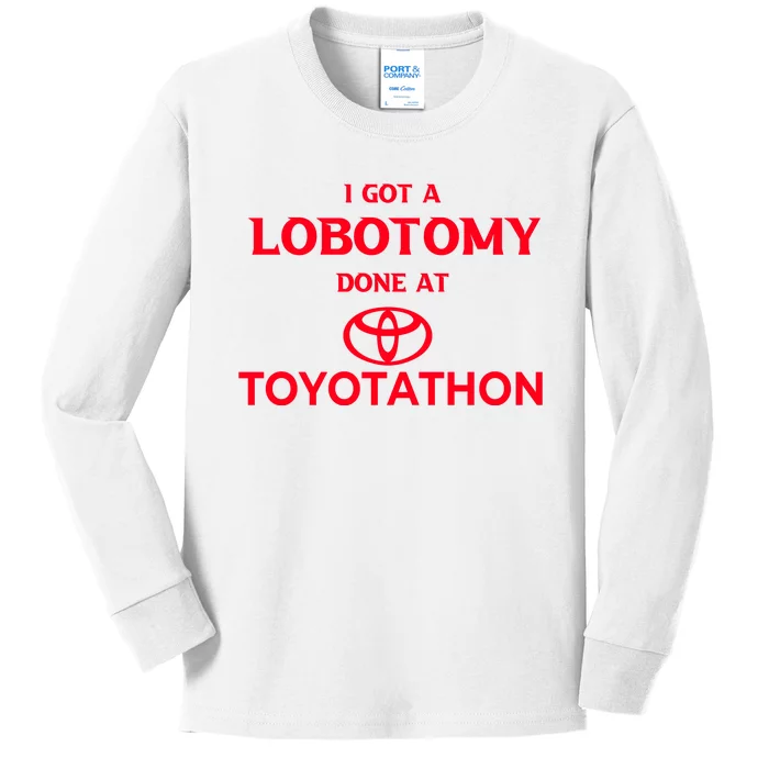 I Got A Lobotomy Done At Toyotathon Kids Long Sleeve Shirt