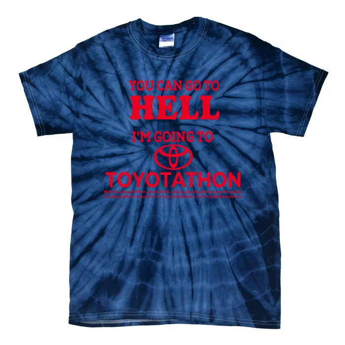 I Got A Lobotomy Done At Toyotathon Tie-Dye T-Shirt