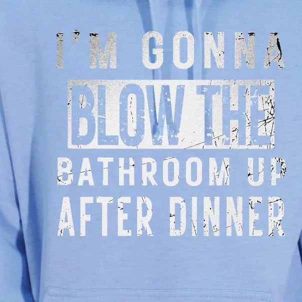 IM Gonna Blow The Bathroom Up After Dinner Funny Family Gag Unisex Surf Hoodie