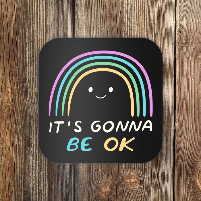 It's Gonna Be Ok Rainbow Smiley Face Positive Quote Coaster