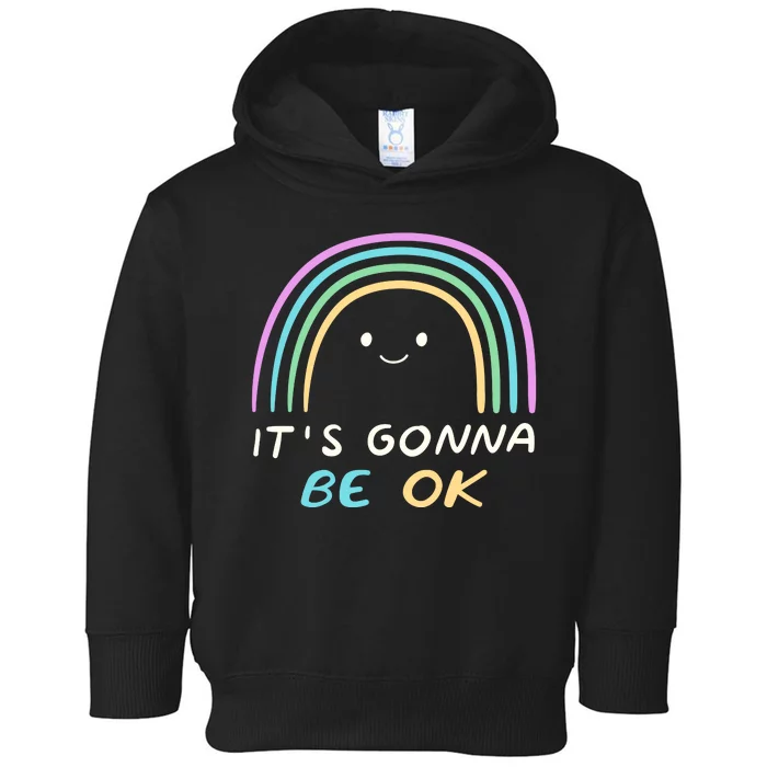 It's Gonna Be Ok Rainbow Smiley Face Positive Quote Toddler Hoodie