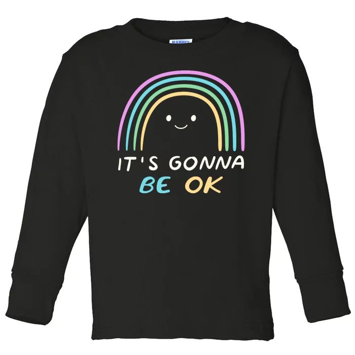 It's Gonna Be Ok Rainbow Smiley Face Positive Quote Toddler Long Sleeve Shirt