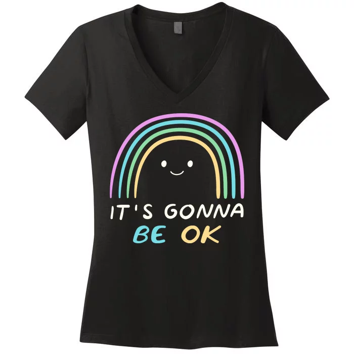 It's Gonna Be Ok Rainbow Smiley Face Positive Quote Women's V-Neck T-Shirt