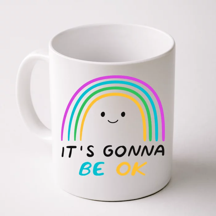 It's Gonna Be Ok Rainbow Smiley Face Positive Quote Front & Back Coffee Mug