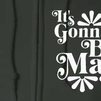 ItS Gonna Be May Fan Music Boy Band Full Zip Hoodie