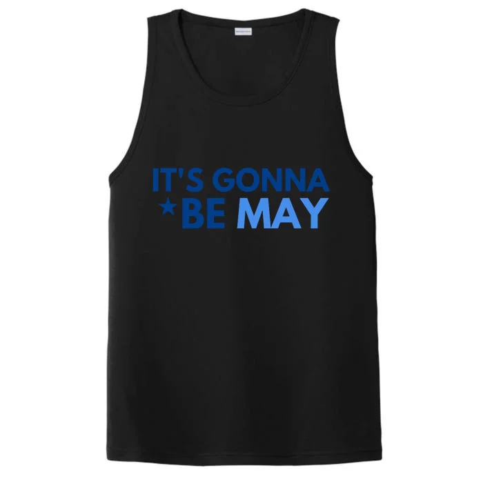 ItS Gonna Be May Performance Tank