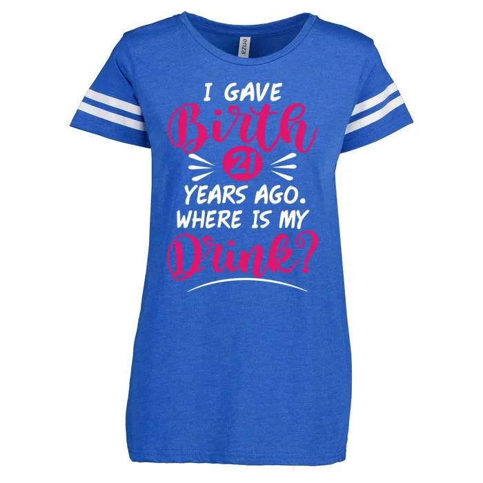 I Gave Birth 21 Years Ago Where's My Gift Enza Ladies Jersey Football T-Shirt