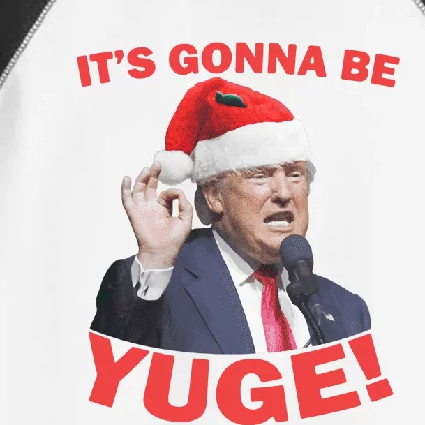 Its Gonna Be Yuge Christmas Toddler Fine Jersey T-Shirt