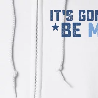 ItS Gonna Be May Springtime Meme May Birth Full Zip Hoodie