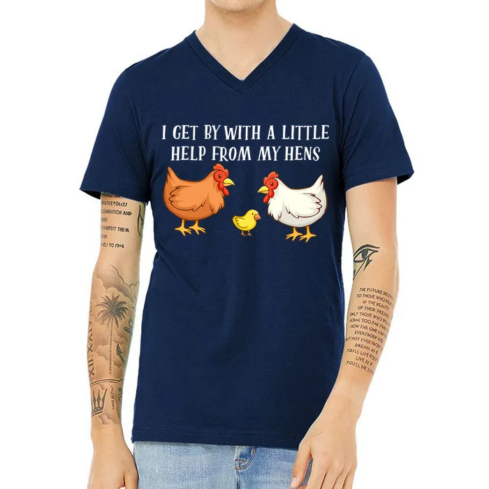 I Get By With A Little Help From My Hens Chicken Lovers V-Neck T-Shirt