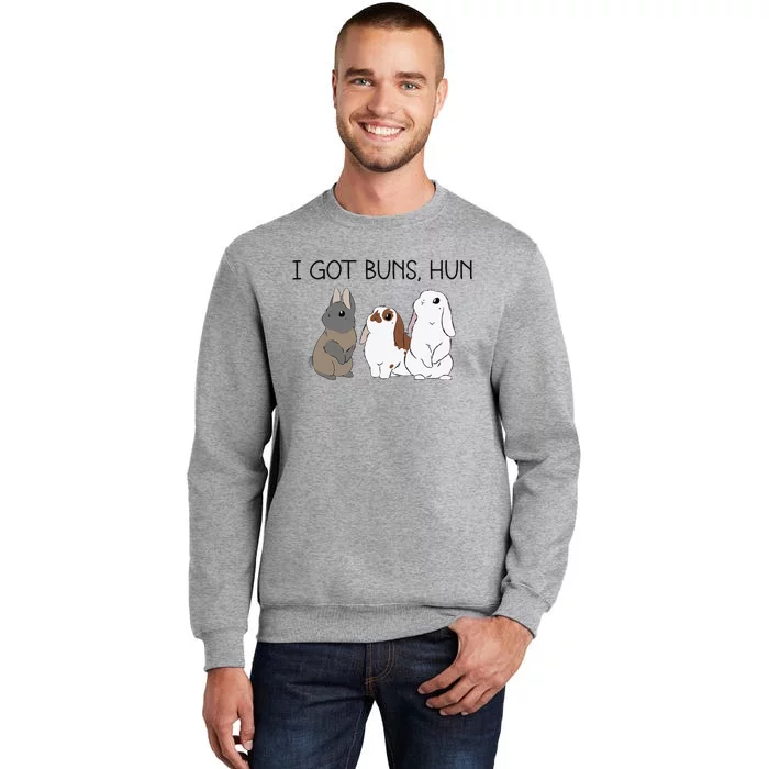 I Got Buns Hun Bunny Mom Cute Rabbit Lover Rabbit Mama Tall Sweatshirt