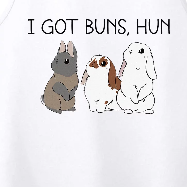 I Got Buns Hun Bunny Mom Cute Rabbit Lover Rabbit Mama Performance Tank