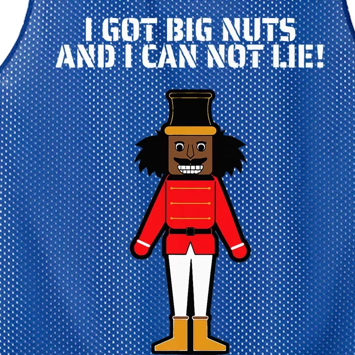 I Got Big Nuts And I Can Not Lie Funny Nutcracker Mesh Reversible Basketball Jersey Tank