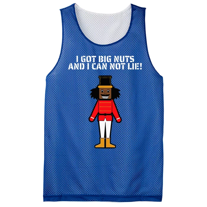 I Got Big Nuts And I Can Not Lie Funny Nutcracker Mesh Reversible Basketball Jersey Tank