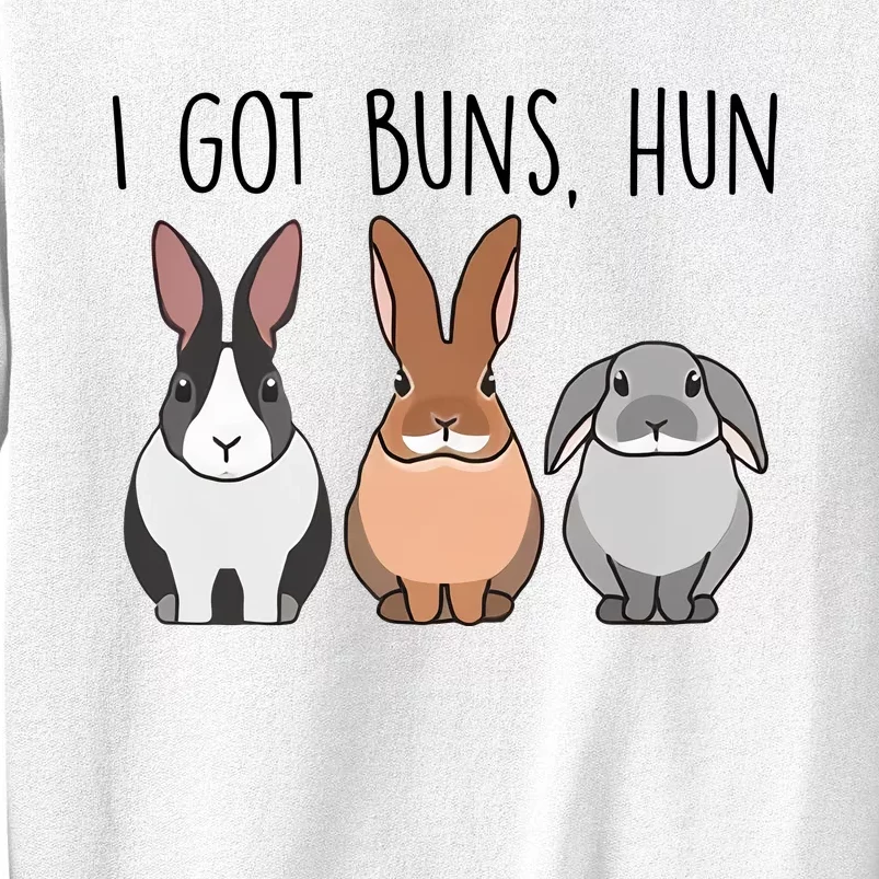 I Got Buns Hun Bunny Mom Bunny Easter Funny Animal Lover Sweatshirt