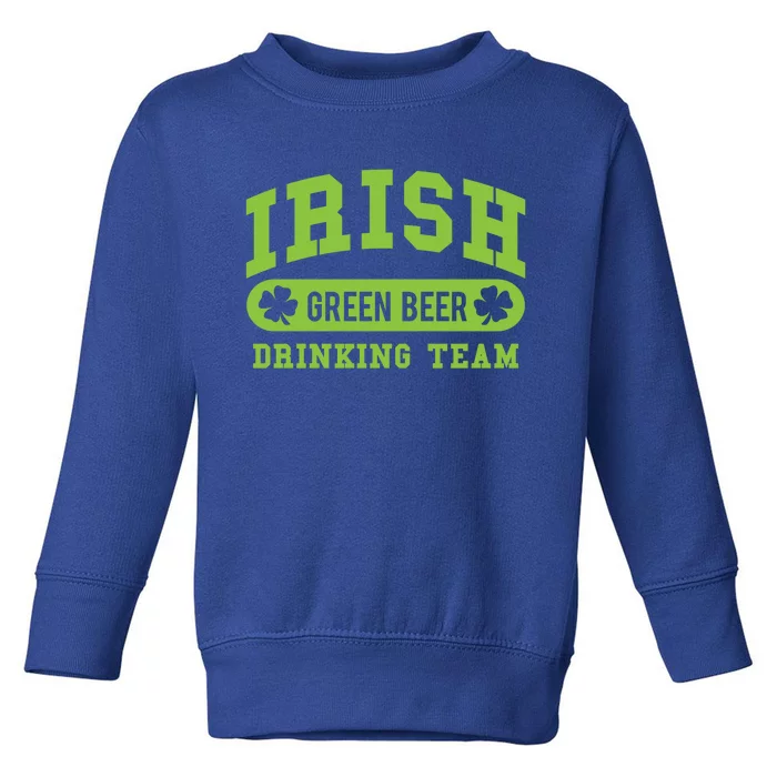 Irish Green Beer Ing Team Great Gift Toddler Sweatshirt