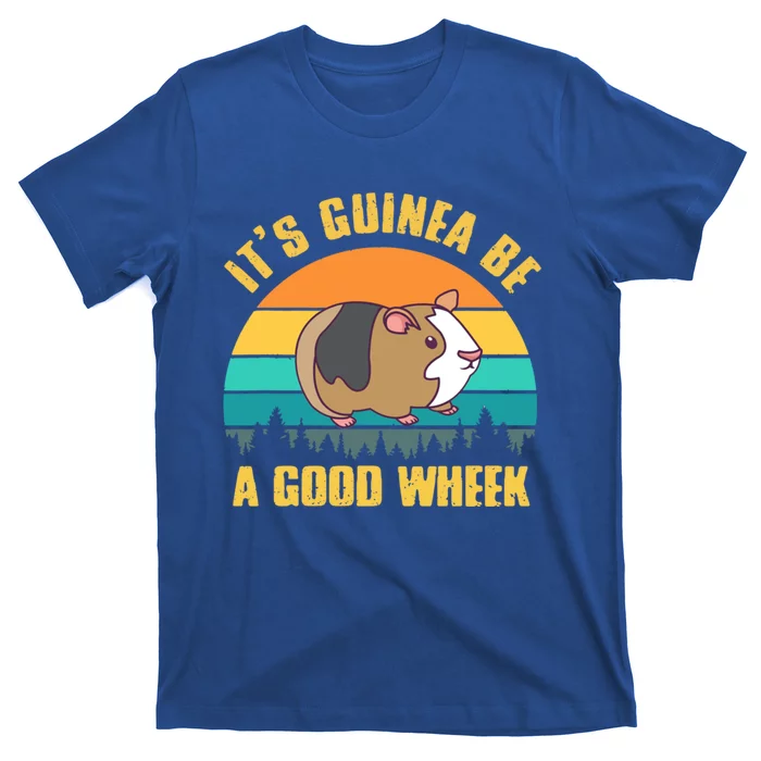 ItS Guinea Be A Good Wheek Guinea Pig Piggy Cool Gift T-Shirt