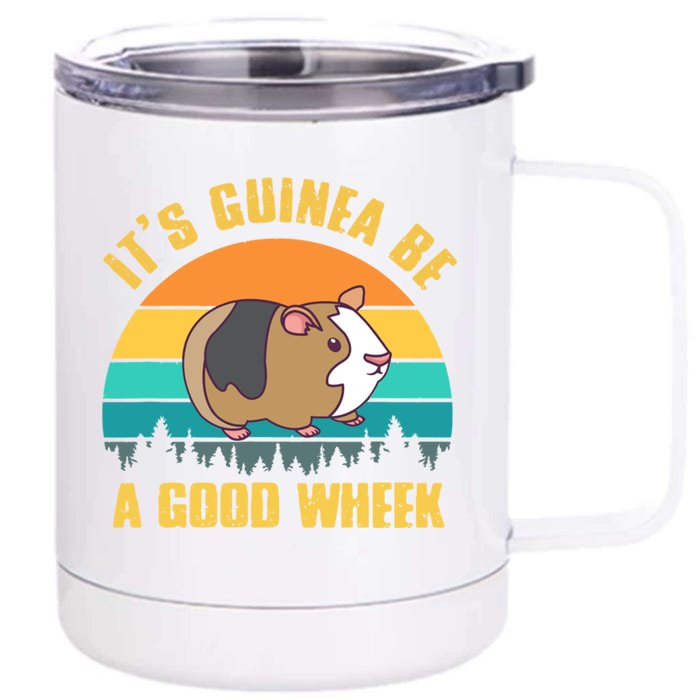 ItS Guinea Be A Good Wheek Guinea Pig Piggy Cool Gift Front & Back 12oz Stainless Steel Tumbler Cup