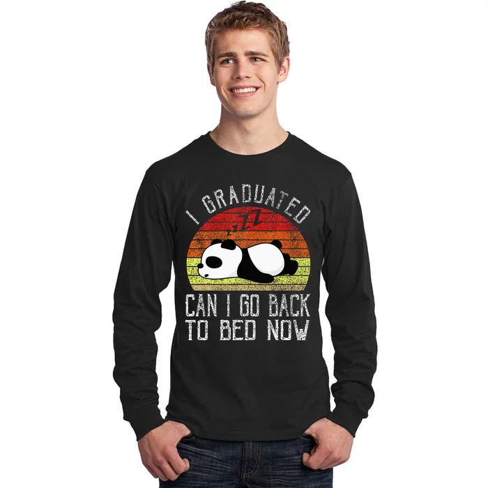 I Graduated Can I Go Back To Bed Now Cute Panda Sleeping Tall Long Sleeve T-Shirt