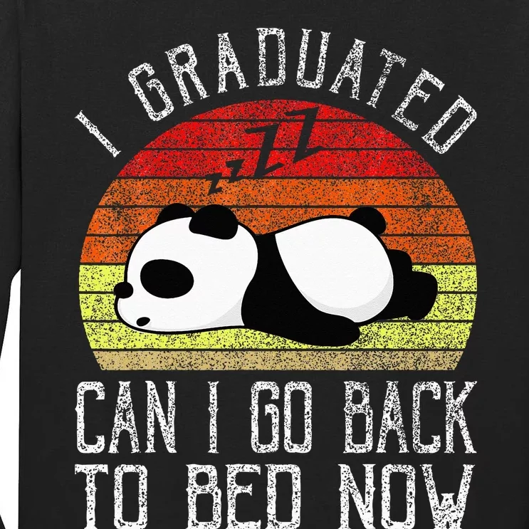 I Graduated Can I Go Back To Bed Now Cute Panda Sleeping Tall Long Sleeve T-Shirt