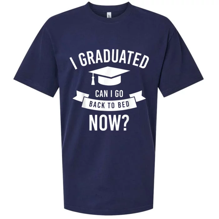 I Graduated Can I Go Back To Bed Now Graduation Gift Him Her Sueded Cloud Jersey T-Shirt