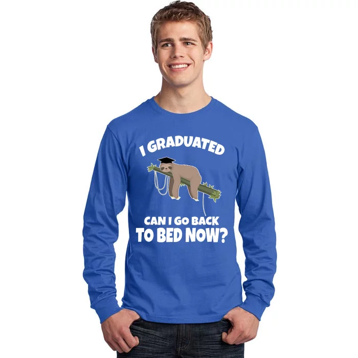 I Graduated Can I Go Back To Bed Now Sloth Tall Long Sleeve T-Shirt