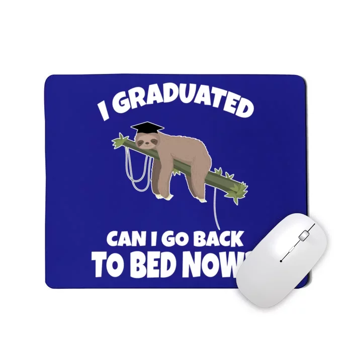 I Graduated Can I Go Back To Bed Now Sloth Mousepad