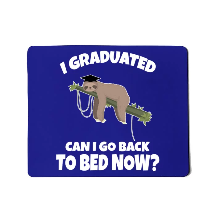 I Graduated Can I Go Back To Bed Now Sloth Mousepad