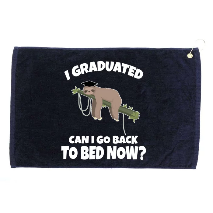 I Graduated Can I Go Back To Bed Now Sloth Grommeted Golf Towel