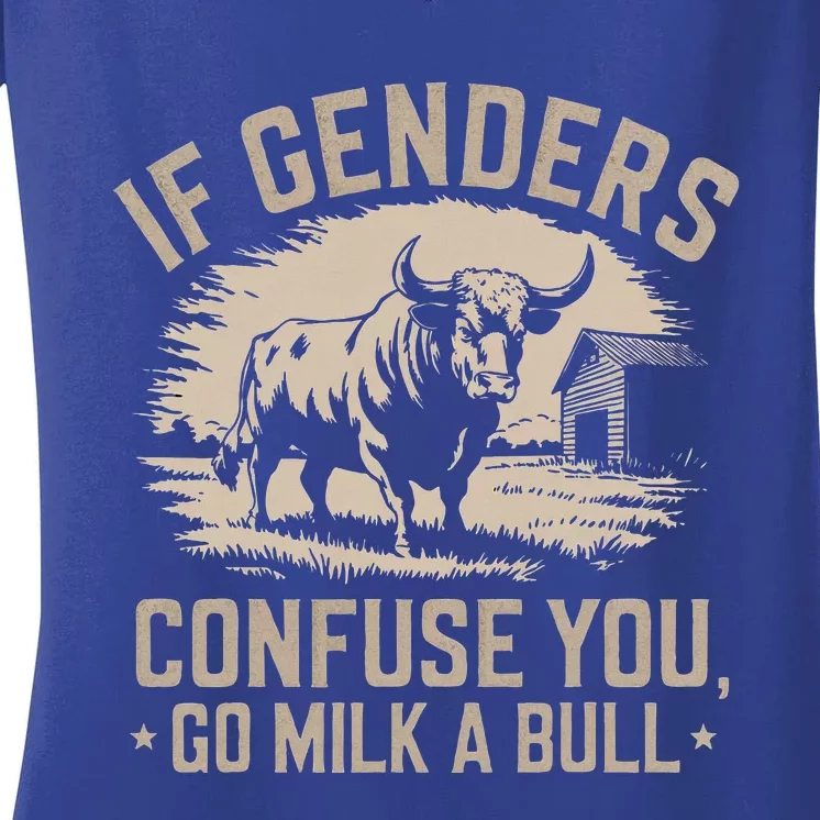 If Genders Confuse You Go Milk A Bull Women's V-Neck T-Shirt