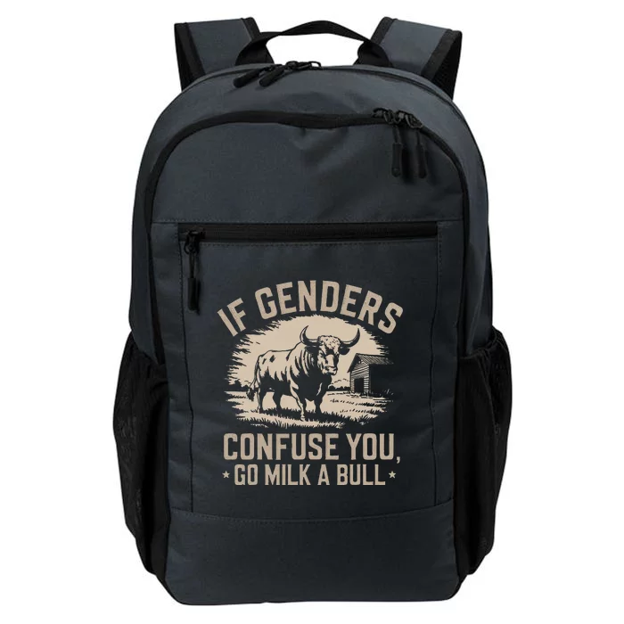 If Genders Confuse You Go Milk A Bull Daily Commute Backpack