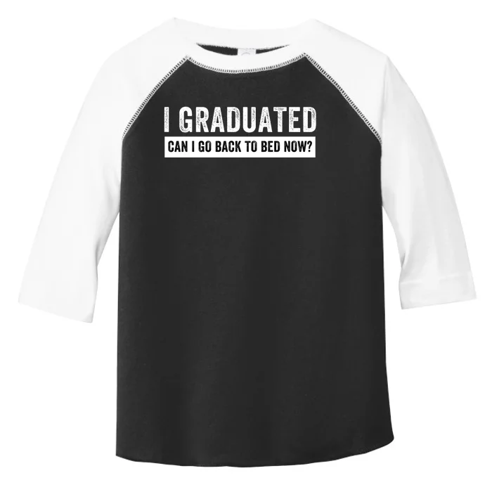 I Graduated Can I Go Back To Bed Now Senior High School Graduation Class Senior Toddler Fine Jersey T-Shirt