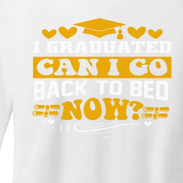 I Graduated Can I Go Back To Bed Now Womens CVC Long Sleeve Shirt