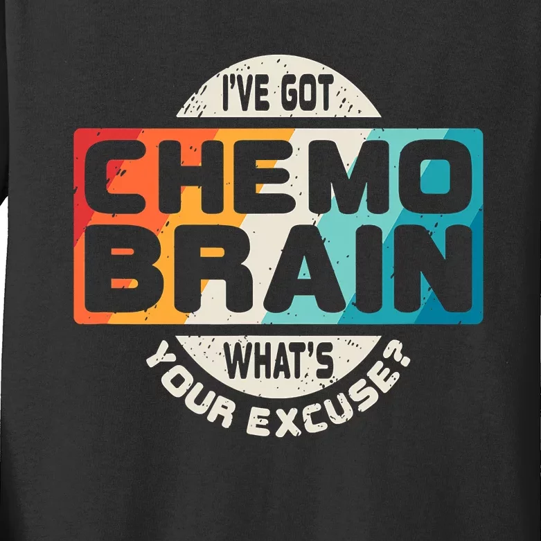 I've Got Chemo Brain What's Your Excuse? Chemo Brain Awareness Kids Long Sleeve Shirt