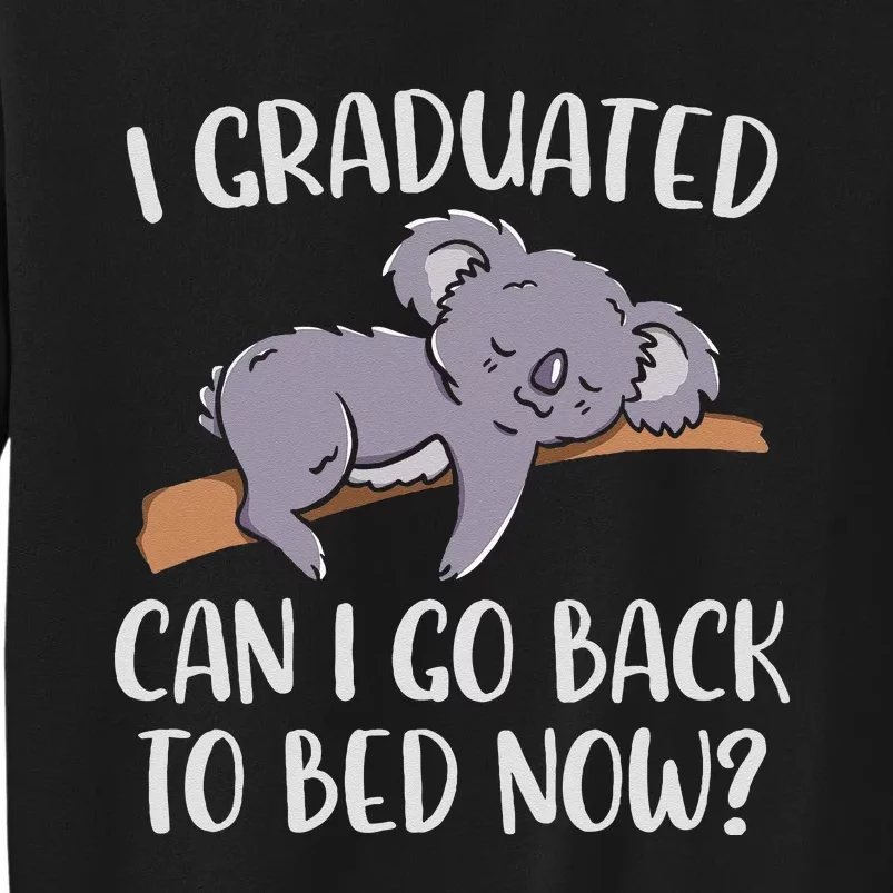 I Graduated Can I Go Back To Bed Now Koala Bear Graduation Sweatshirt