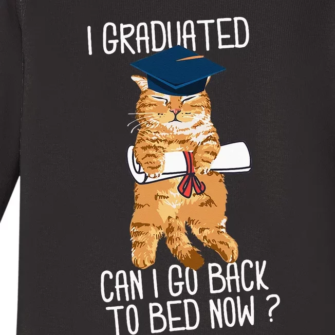 I Graduated Can I Go Back To Bed Now Cat Lover Graduate Cats Baby Long Sleeve Bodysuit