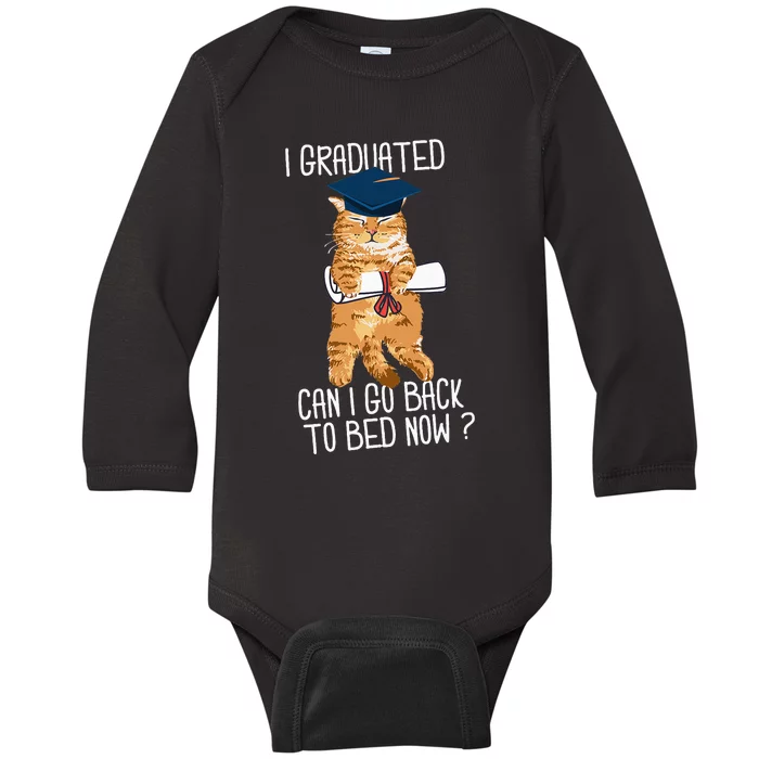 I Graduated Can I Go Back To Bed Now Cat Lover Graduate Cats Baby Long Sleeve Bodysuit