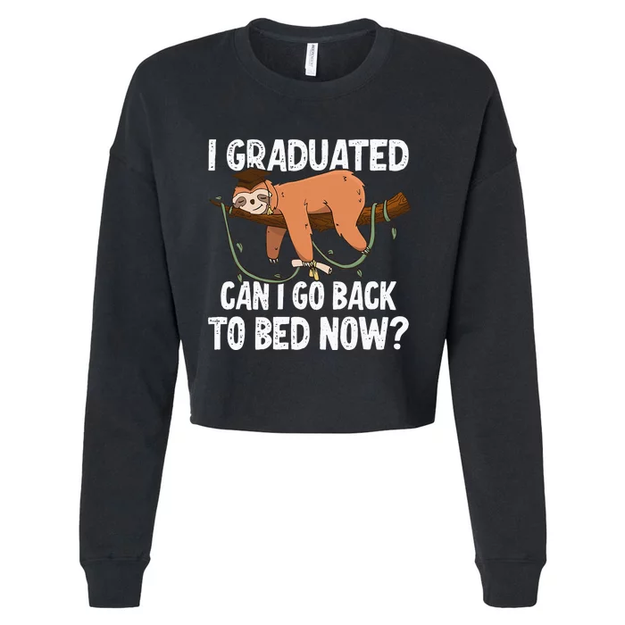 I Graduated Can I Go Back To Bed Now Cropped Pullover Crew