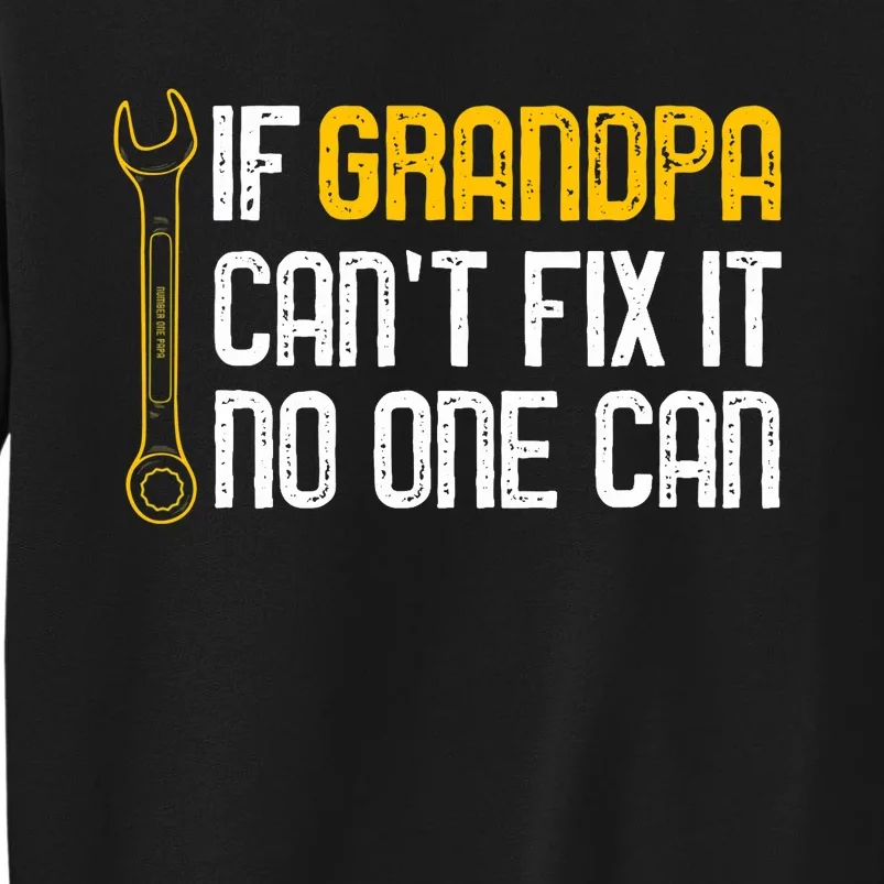 If Grandpa Cant Fix It No One Can Tee Christmas Fathers Day Sweatshirt