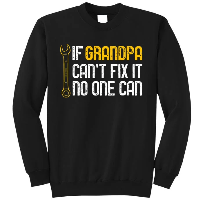 If Grandpa Cant Fix It No One Can Tee Christmas Fathers Day Sweatshirt