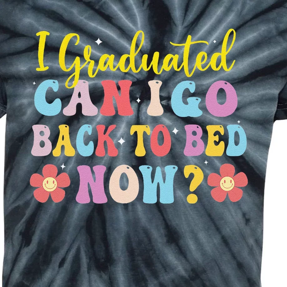 I Graduated Can I Go Back To Bed Now Graduation Kids Tie-Dye T-Shirt