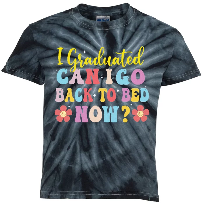 I Graduated Can I Go Back To Bed Now Graduation Kids Tie-Dye T-Shirt